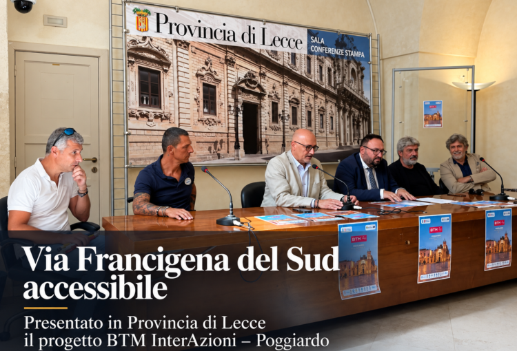 Via Francigena del Sud accessibile: presentato in Provincia di Lecce il progetto BTM InterAzioni – Poggiardo
